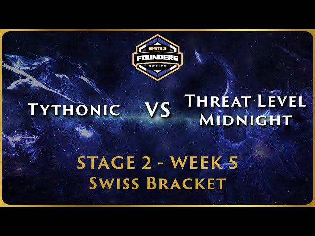 SMITE 2 Founder's Series - Stage 2 Swiss - EMEA Week 5 Threat Level Midnight vs Tythonic