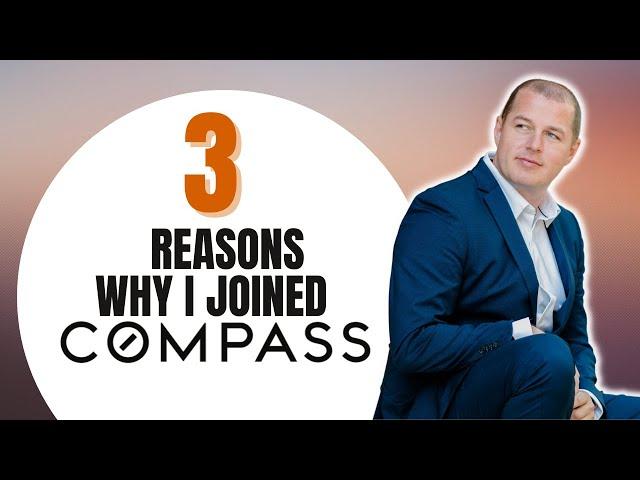 3 Reasons why I joined Compass Real Estate