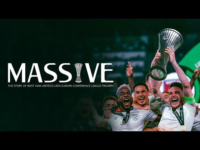 Massive | The Story of West Ham United’s UEFA Europa Conference League 2022/23 Triumph