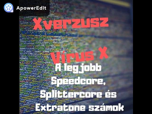 Xverzusz   VÍRUS X Speedcore MEGA MIX