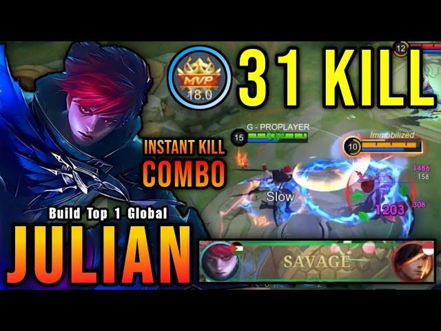 31 Kills + SAVAGE!! Instant Kill Combo Julian Brutal Burst DMG!! - Build Top 1 Global Julian ~ MLBB