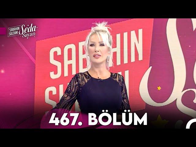 Sabahın Sultanı Seda Sayan 467. Bölüm (20 Ekim 2023)