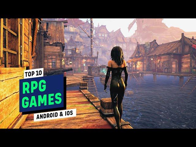 Top 10 Best RPG Games for Android and iOS of 2025 [ARPG/MMORPG/RPG]