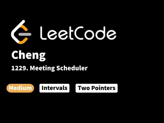 LeetCode 1229. Meeting Scheduler