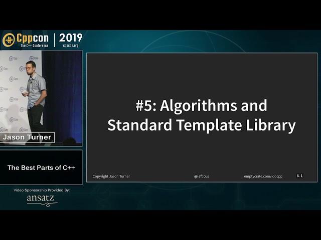 CppCon 2019: Jason Turner “The Best Parts of C++"