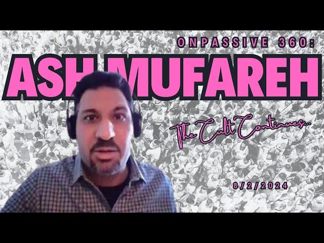 ONPASSIVE 360 8/29/2024 ft Mr Ash Mufareh?