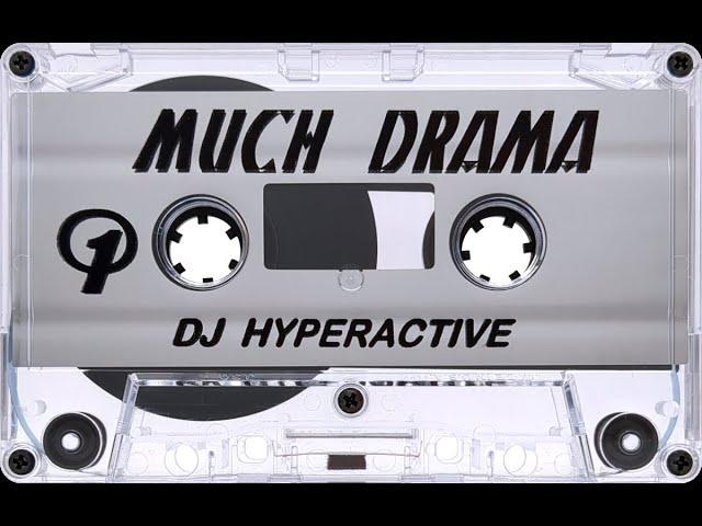 DJ Hyperactive - Much Drama (1997) [HD]