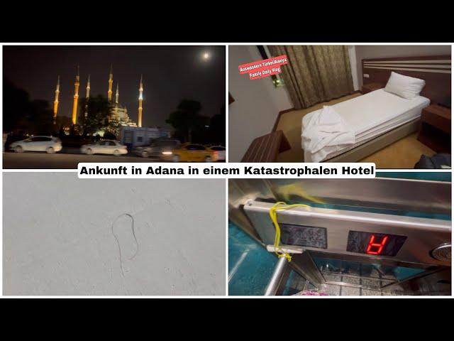 Ankunft in Adana | Hotel ist dreckig | Suche nach neuer Unterkunft | Auswandern 26.September 2023