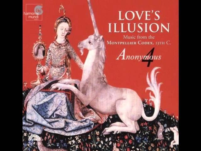 Anonymous 4 - Love's Illusion. Track 2: Puisque bele dame m'eime