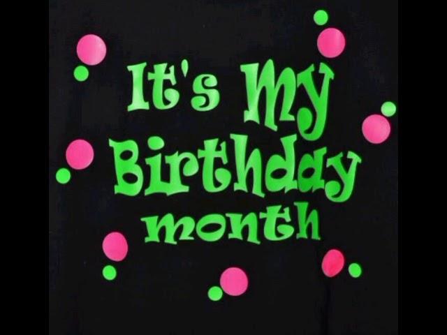 it's my birthday month #birthdaymonth