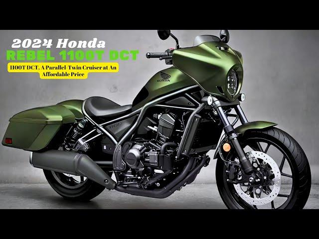 1100T DCT, A Parallel-Twin Cruiser at An Affordable Price | 2024 Honda Rebel 1100T DCT