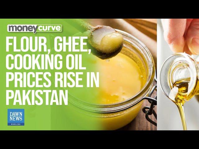 Flour, Ghee, Cooking Oil Prices Rise in Pakistan | Dawn News English