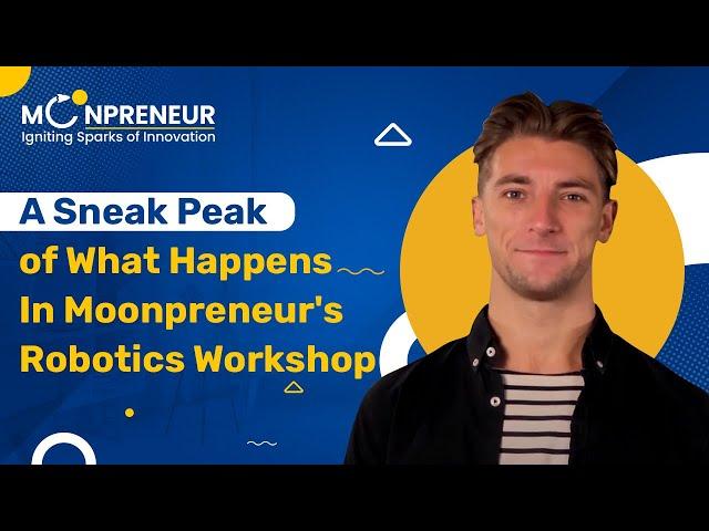 What To Expect In Moonpreneur's Robotics Workshop? | Innovator Program