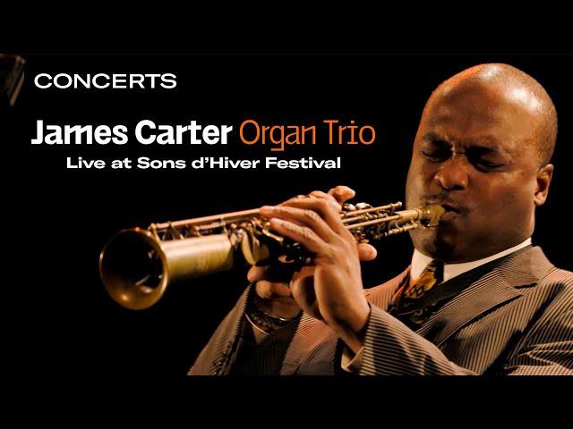 James Carter Organ Trio - Live at Sons d’Hiver Festival (2017) | Qwest TV