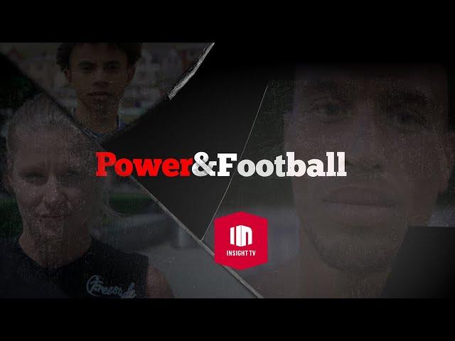 Power& Football | Official Trailer [Full HD] | Insight TV