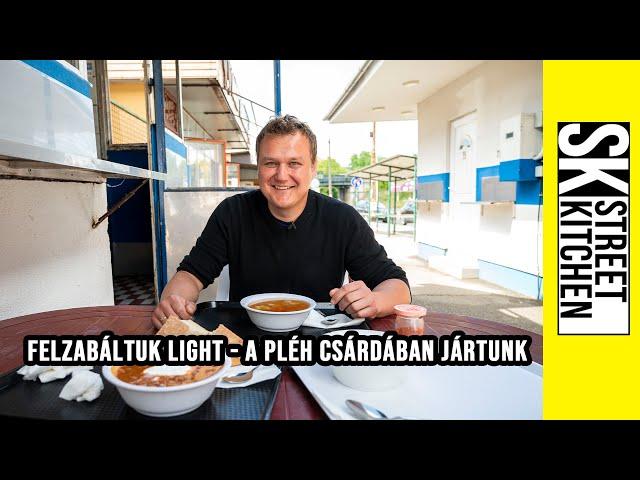 Felzabáltuk LIGHTA Pléh Csárdában jártunk