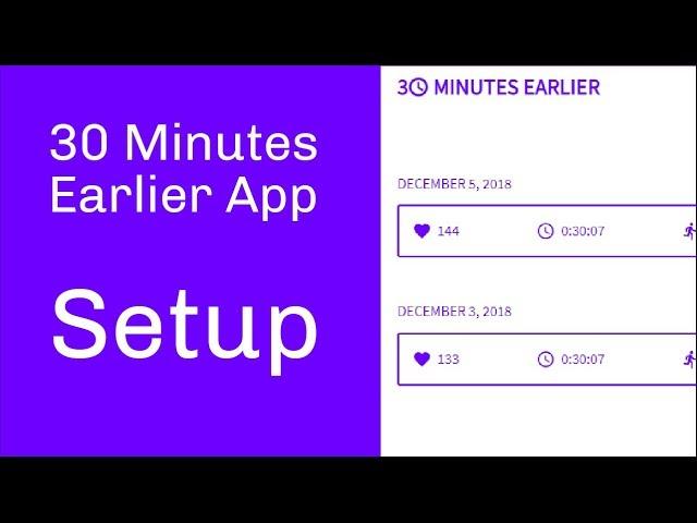 Setup / 30 Minutes Earlier App