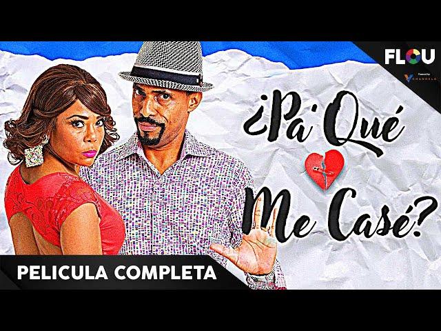 PA' QUÉ ME CASÉ | 2016 | PELICULA DE COMEDIA EN ESPANOL LATINO | FLOU TV