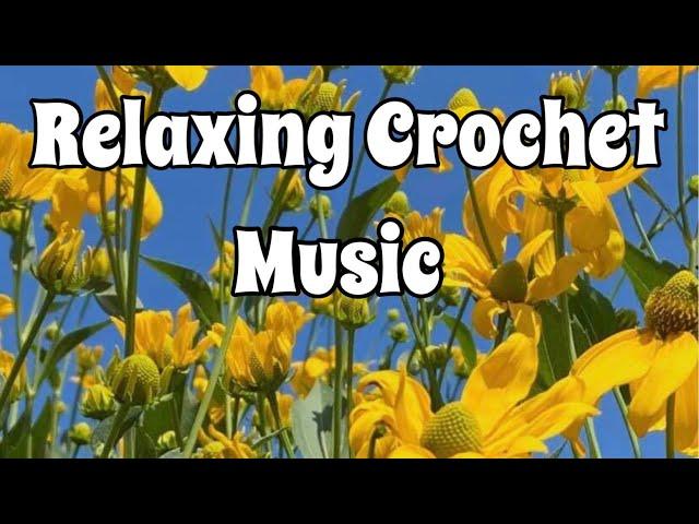 Relaxing Crochet Music!