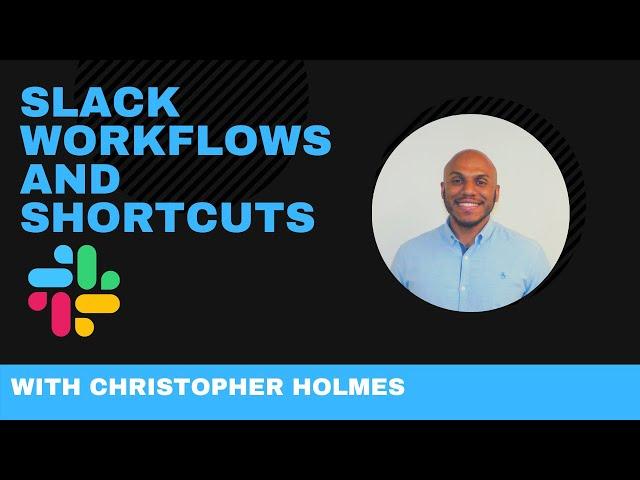 Slack Shortcuts and Workflows