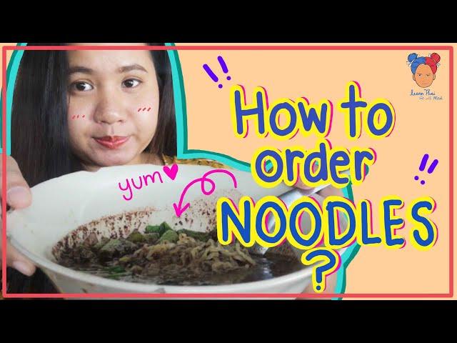 Learn how to order noodles in Thai! It's time to eat noodles!