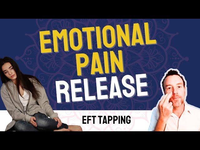 Release Emotional Pain Now: EFT Tapping Technique for Anxiety, Stress, Grief, Worry (HD)
