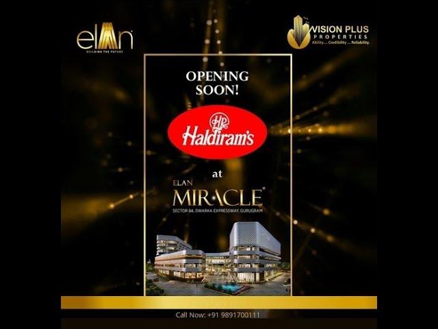 Haldiram's is OPENING SOON at Elan Miracle Gurgaon +91 9891700111