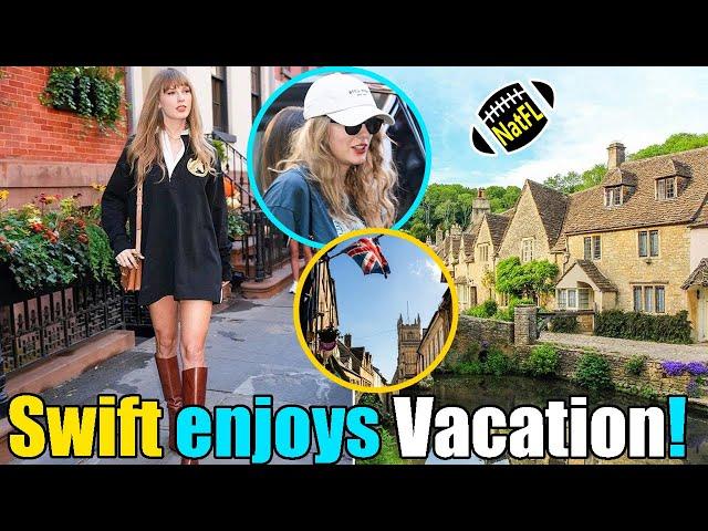 Taylor Swift is enjoying her Vacation in the beautiful Cotswolds Village near London