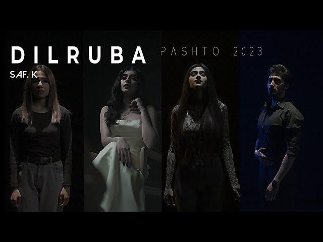 Dilruba | Ghani Khan Kalam | Dilruba Pashto Song By Saf. K | Pashto New Song 2023