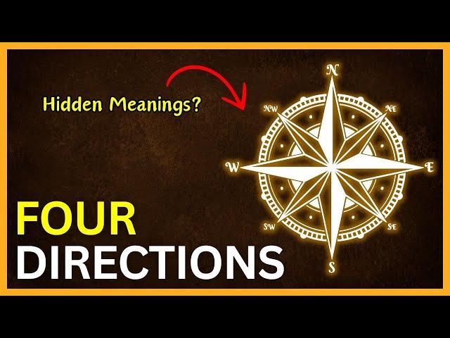 The Secret Symbolism of the Four CARDINAL Directions