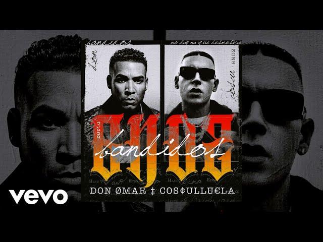 Don Omar x Cosculluela - Bandidos