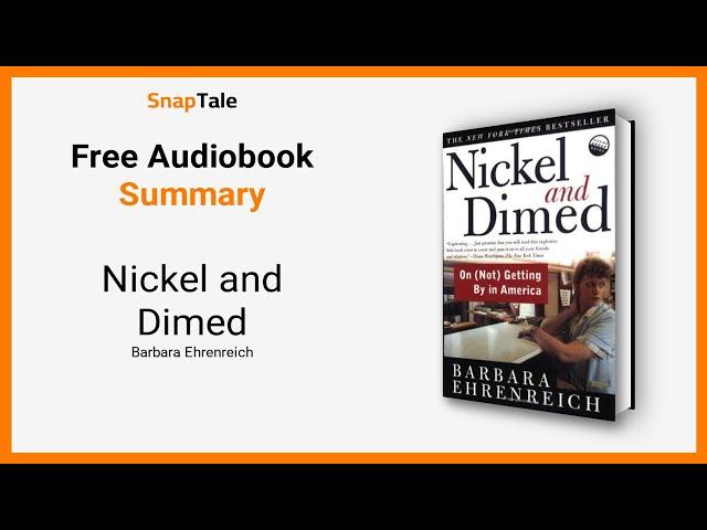 Nickel and Dimed by Barbara Ehrenreich: 7 Minute Summary