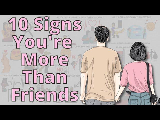 10 Signs You're More Than Friends