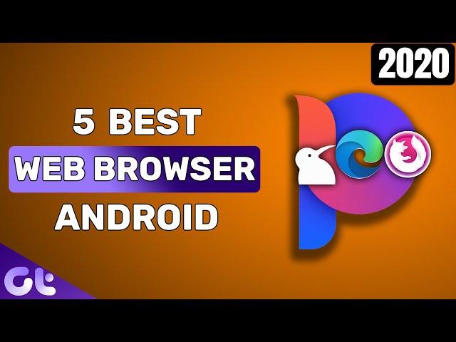 Top 5 Best Android Web Browsers in 2020 | Google Chrome Alternatives | Guiding Tech