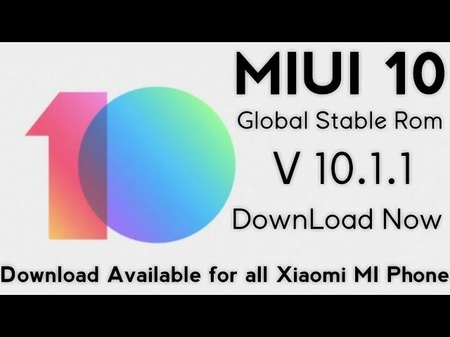 Download MIUI 10 10.1.1.0 GLOBAL STABLE ROM FOR REDMI NOTE 4X, MI MAX, AND OTHER MI XIAOMI PHONE