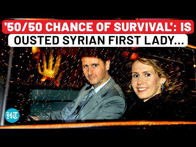 Assad's Wife Fights Deadly Illness | With '50/50 Chance To Live', Ousted Syrian First Lady Demands..