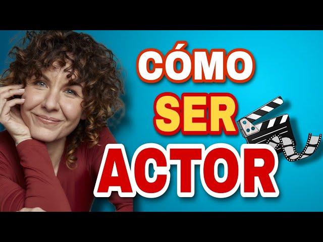 Cómo ser actor sin experiencia  Por dónde empiezo y cómo saber si es lo mío  2024