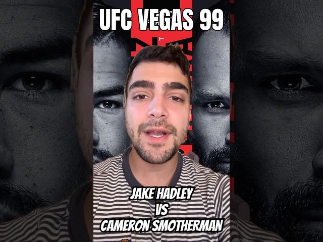 UFC Vegas 99 - Jake Hadley vs Cameron Smotherman