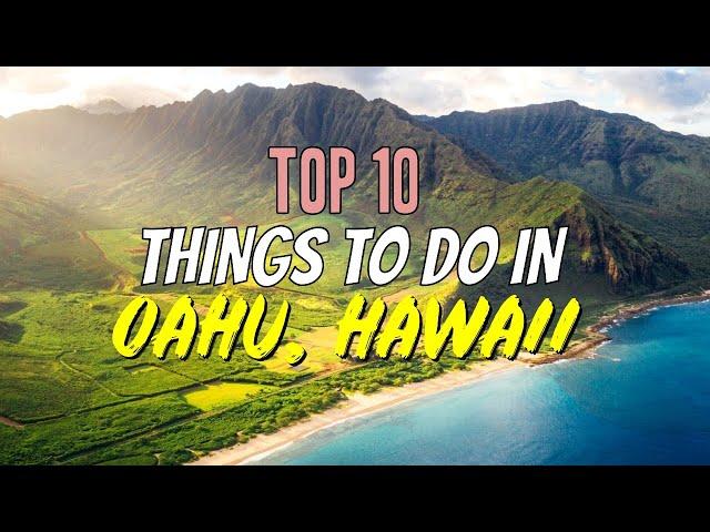 Top 10 Things to Do in Oahu, Hawaii