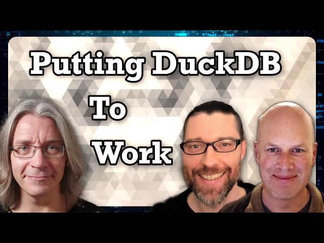 Practical Applications for DuckDB (with Simon Aubury & Ned Letcher)