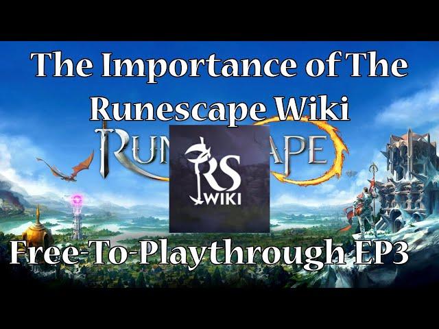 How to Use the Runescape Wiki and Next Video Details - Runescape Free-to-Playthrough Episode 3