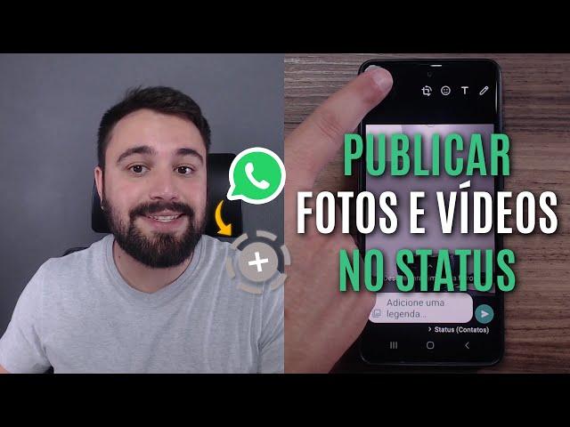 FAÇA ISSO PARA PUBLICAR FOTOS E VÍDEOS NO STATUS DO WHATSAPP