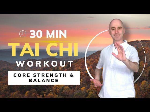 Tai Chi Workout: Strengthen Your Core & Improve Balance in 30 Minutes