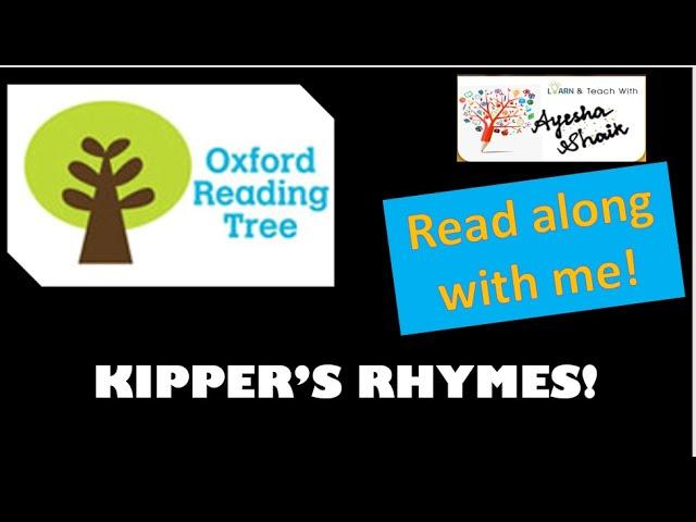 Teach your child to read/ Kipper's Rhymes/ Oxford Reading Tree @AyeshaShaik