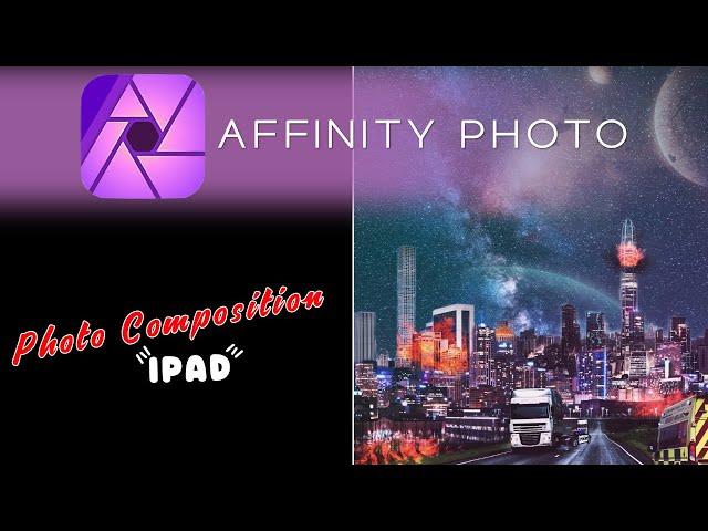 Affinity Photo iPad - Apocalypse Photo Comp