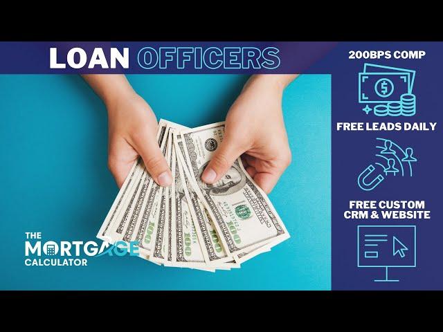 Loan Officers Join The New Mortgage Calculator Company! Earn 200BPS on Conventional/Non-QM Loans!