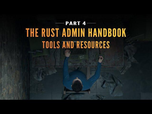 The RUST Admin Handbook: Tools and Resources