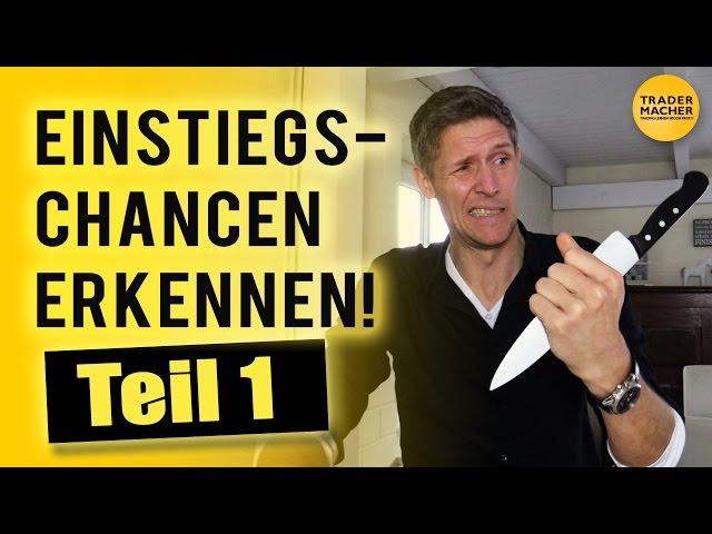 So erkennst Du Einstiegs-Chancen! - Teil 1