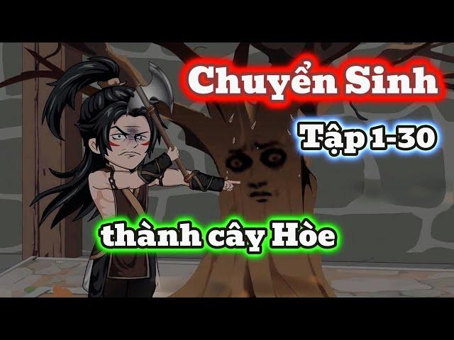 Tập 1- 30 | Chuyển sinh thành cây Hòe | Người Xa Lạ Vietsub