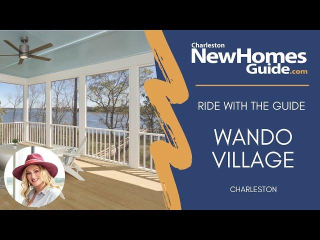 Wando Village by John Wieland Homes - Ride with the Guide by Charleston New Homes Guide